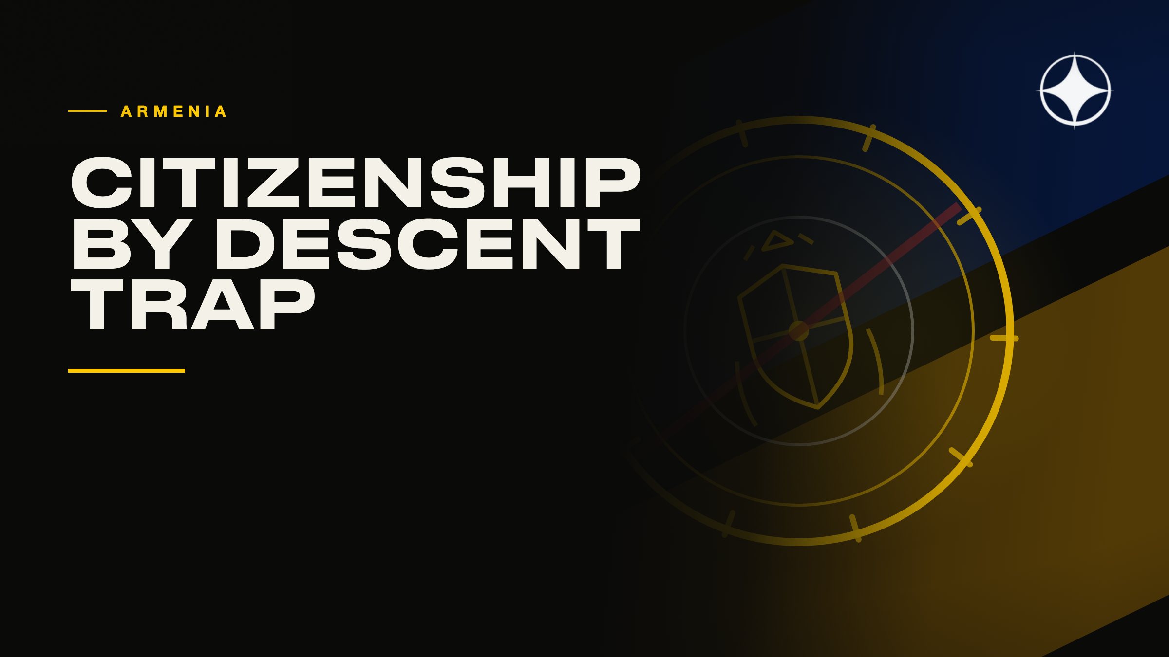 Armenian citizenship by descent: why it became a trap