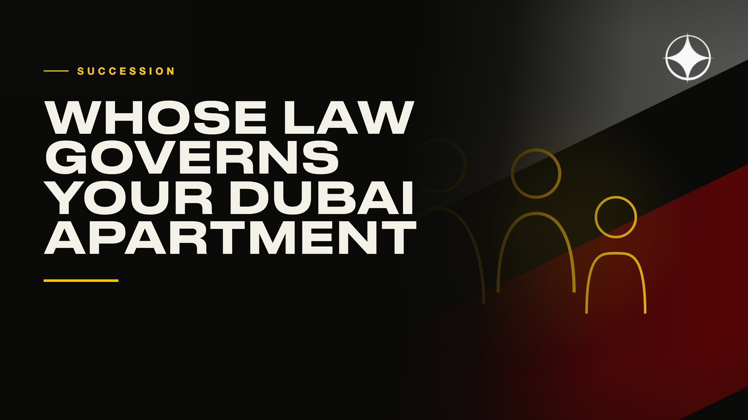 Inheritance across two jurisdictions: whose law governs your Dubai apartment