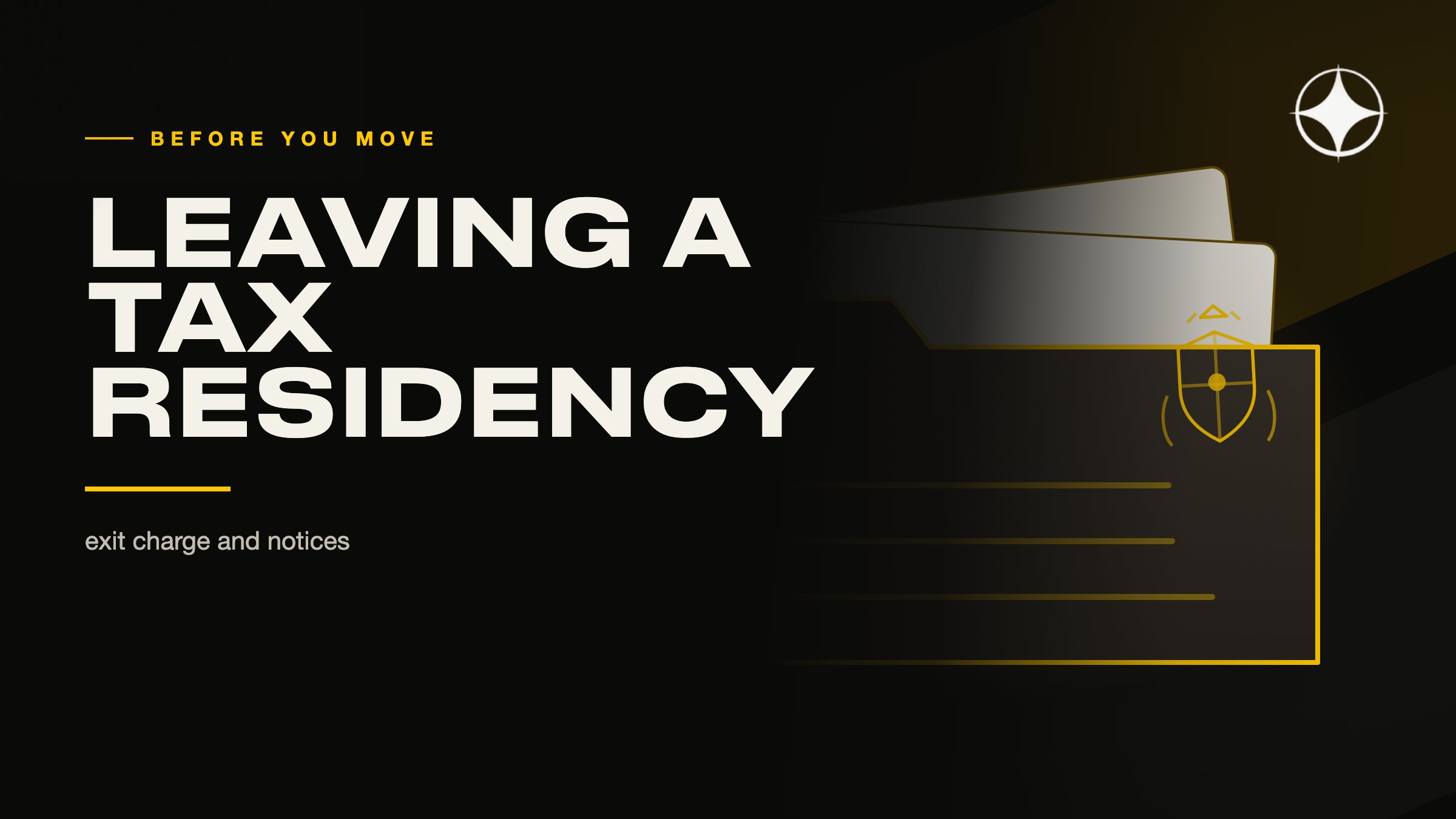 Leaving a tax residency: what has to be done before you move, not after