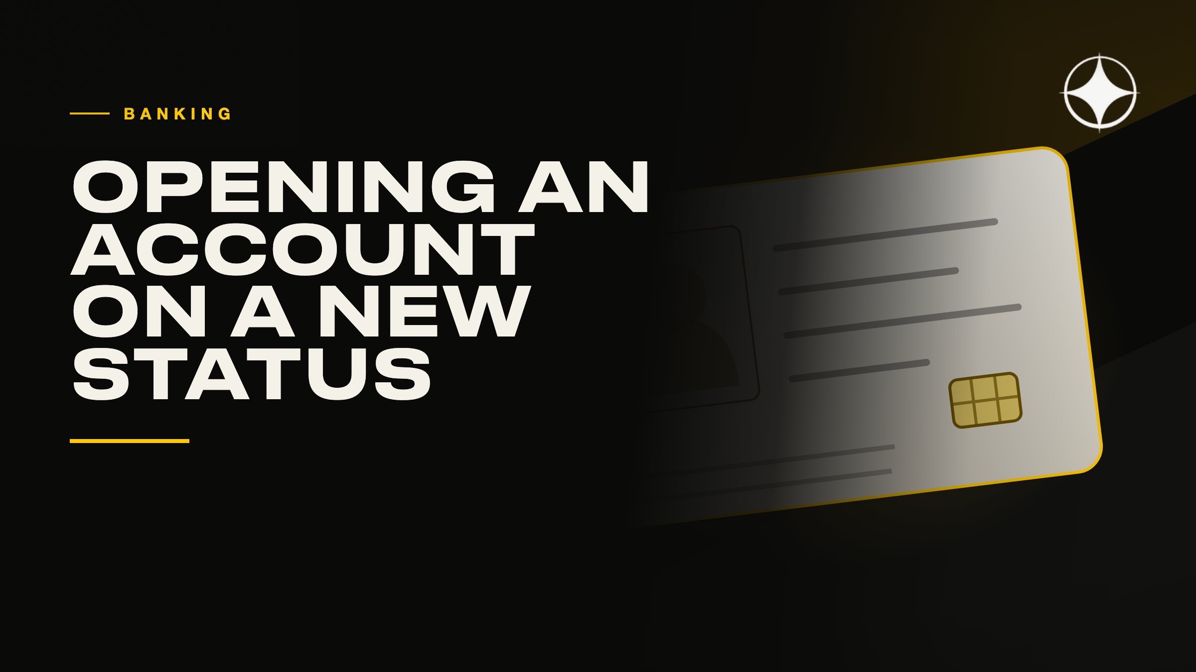 Opening an account on a new residence or a second passport
