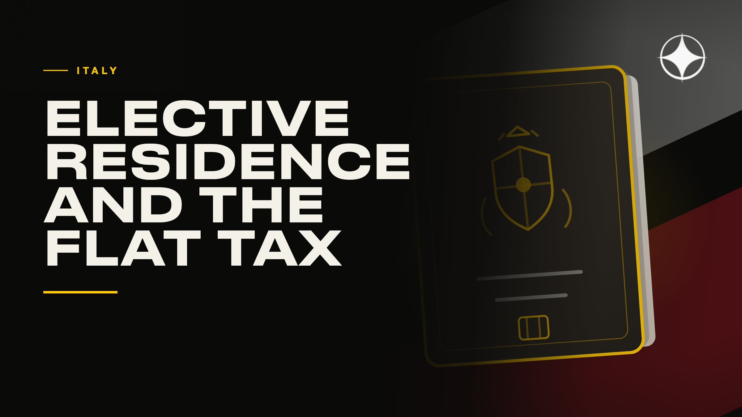 Residency in Italy: elective residence, the flat tax, and the path to a passport