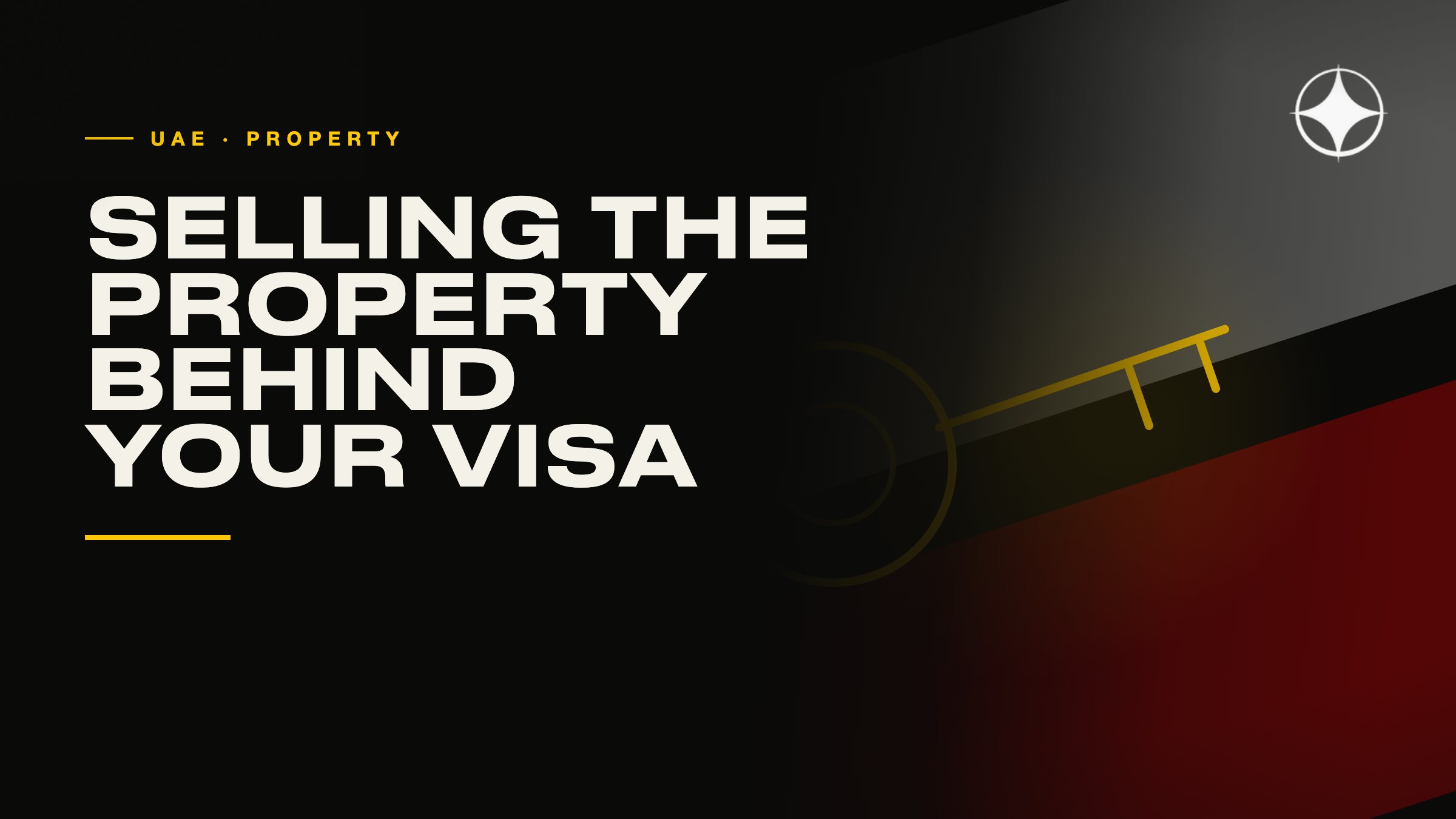 Selling the property behind your visa: the sequence that matters